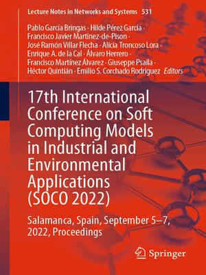 cover image of 17th International Conference on Soft Computing Models in Industrial and Environmental Applications (SOCO 2022)